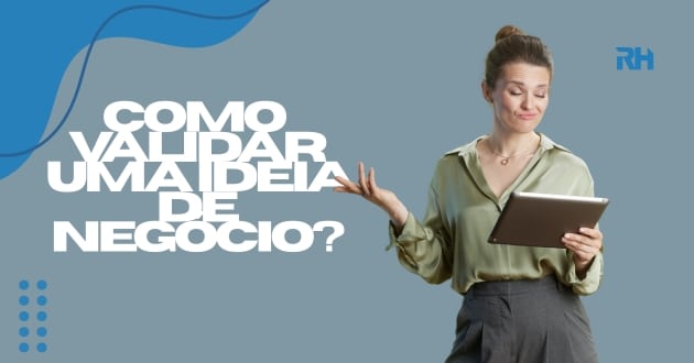 como-validar-uma-ideia-de-negocio