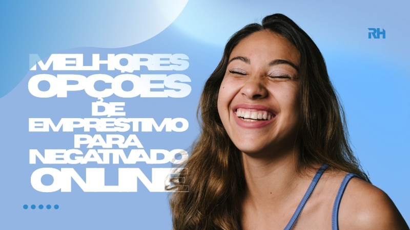 Melhores Opções de Empréstimo para Negativado Online